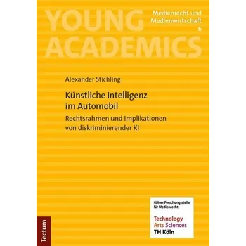 Künstliche Intelligenz im Automobil - Stichling, Alexander