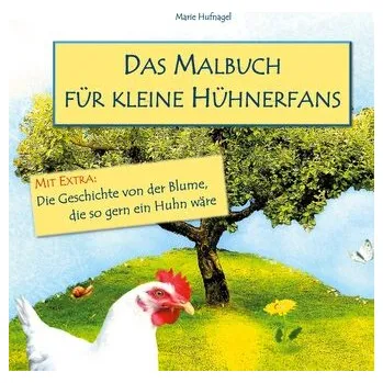 První čtění Das Malbuch für kleine Hühnerfans - Hufnagel, Marie