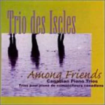 Zahraniční hudba CD Trio Des Iscles: Among Friends 1998