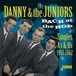 CD Danny & The Juniors: Back At The Hop: Singles As & Bs 1957-1962 2019