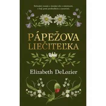 Umění Pápežova liečiteľka - Elizabeth DeLozier Slovenský spisovateľ