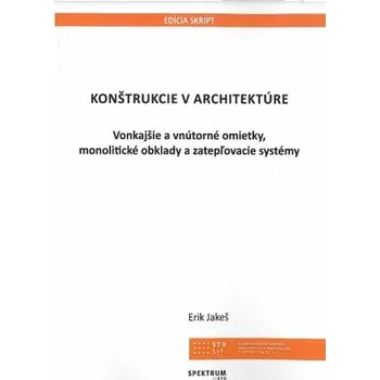Konštrukcie v architektúre - Erik Jakeš