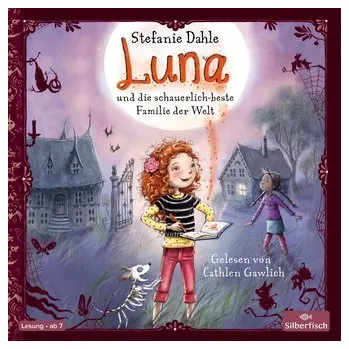 Luna und die schauerlich-beste Familie der Welt - Dahle Stefanie [DE] (2023, CD, Silberfisch)