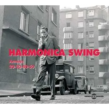 Zahraniční hudba 2CD Various: Harmonica Swing, Années 20-30-40-50 2015