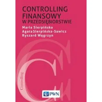 Controlling finansowy w przedsiębiorstwie - Sierpińska Maria, Jachna Tomasz