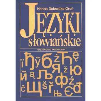 Języki słowiańskie - Dalewska-Greń Hanna