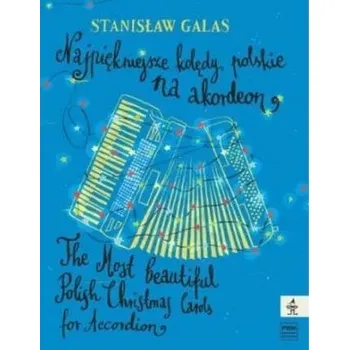 Hudební výchova Najpiękniejsze kolędy polskie na akordeon - Stanisław Galas