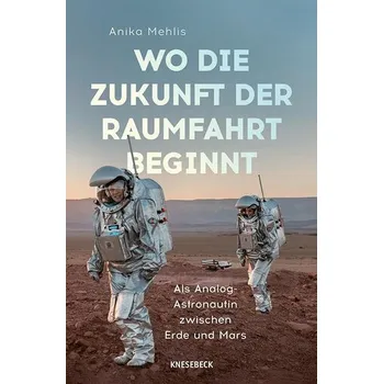 Příroda Wo die Zukunft der Raumfahrt beginnt - Mehlis, Anika