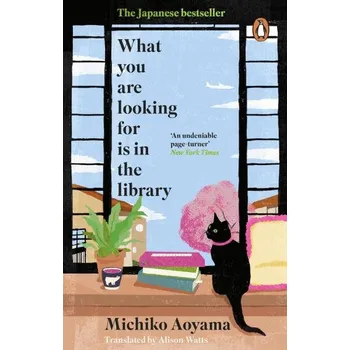 Cizojazyčná kniha What You Are Looking for is in the Library: The uplifting Japanese fiction bestseller, 1. vydání