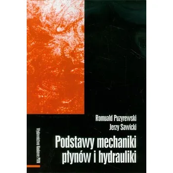 Podstawy mechaniki płynów i hydrauliki - Puzyrewski Romuald, Sawicki Jerzy