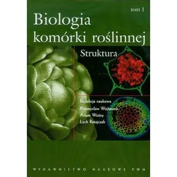Příroda Biologia komórki roślinnej Tom 1 Struktura