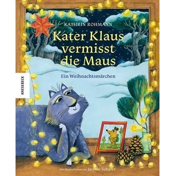 Kater Klaus vermisst die Maus - Rohmann, Kathrin