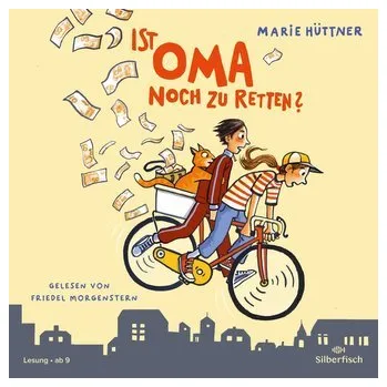Ist Oma noch zu retten? - Hüttner, Marie [DE] (2023, CD, Silberfisch)