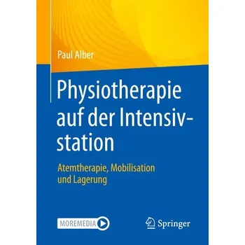 Physiotherapie auf der Intensivstation - Alber, Paul