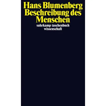 Beschreibung des Menschen - Blumenberg, Hans