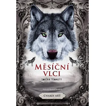 Kniha Měsíční vlci: Smečka temnoty