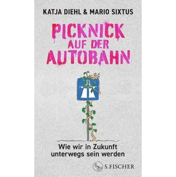 Picknick auf der Autobahn - Diehl, Katja