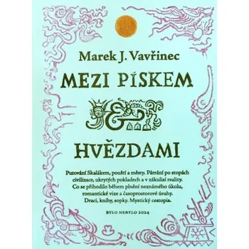 Literární cestopis Bylo nebylo Mezi pískem a hvězdami