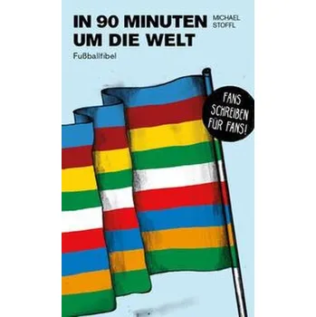 In 90 Minuten um die Welt - Stoffl, Michael