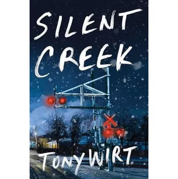 Kniha Silent Creek - Wirt, Tony