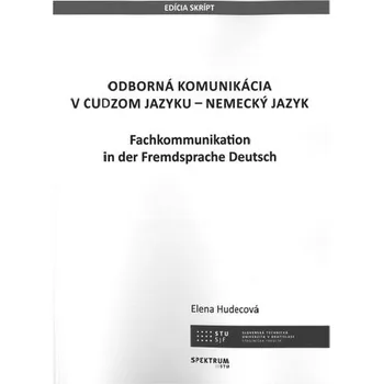 Odborná komunikácia v cudzom jazyku - Nemecký jazyk - Elena Hudecová