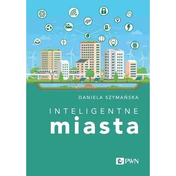 Inteligentne miasta - Szymańska Daniela