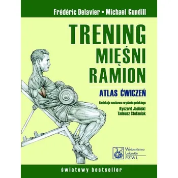 Trening mięśni ramion - Delavier Frederic