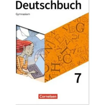 Učebnice Deutschbuch Gymnasium - Neue Allgemeine Ausgabe 7. Schuljahr - Schülerbuch (Robert Herold,Alexander Joist,Cosima Laak,Markus Langner,Manuela Meyer-Pfeil,Angela Mielke,Christoph Oldeweme,Norbert Pabelick,Christoph Schappert,Klaus Tetling,Linda Walbergs,Rob