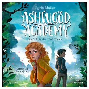 Ashwood Academy - Die Schule der fünf Türme (Ashwood Academy 1) - Karin Müller [DE] (2022, CD, Silberfisch)