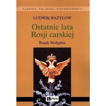 Ostatnie lata Rosji carskiej - Marcin Chmiel
