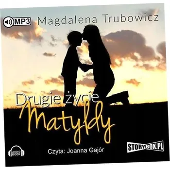 Umění Drugie zycie Matyldy Magdalena Trubowicz