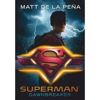 Superman - Dawnbreaker - Peña, Matt de la