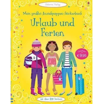 První čtění Mein großes Anziehpuppen-Stickerbuch: Urlaub und Ferien - Fiona Watt
