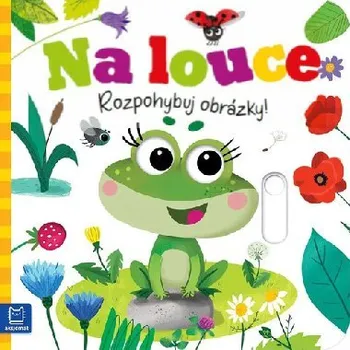 Leporelo Na louce - Rozpohybuj obrázky! - Graźyna Wasilewicz