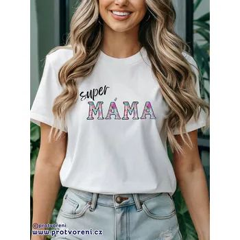 Dámské tričko Trička s potiskem Tričko s potiskem, super MÁMA, 1 ks zvolte VELIKOST textilu ZDE:: 4XL - velikost typ Beagle - NA DOTAZ