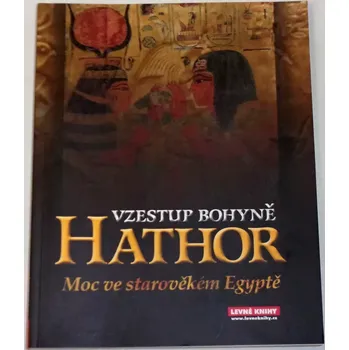 Literární biografie Robertsová Alison - Vzestup bohyně Hathor