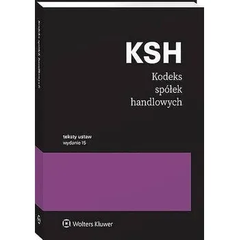 Kodeks spółek handlowych. Przepisy. Teksty Ustaw