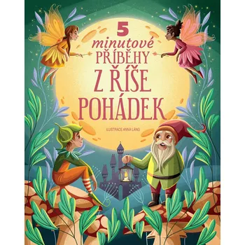 5minutové příběhy z říše pohádek - Láng Anna