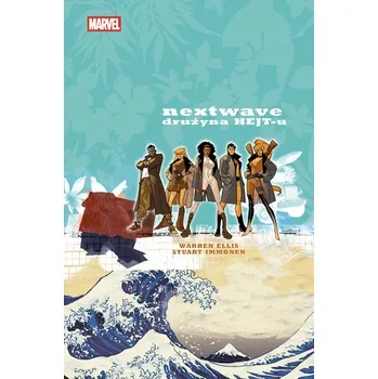 Komiks pro dospělé Drużyna HEJT-u. Nextwave