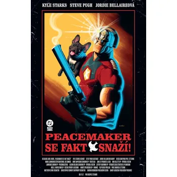 Peacemaker se fakt snaží! (Black Label)