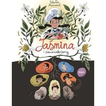 Jaśmina i ziemniakożercy. Tom 1