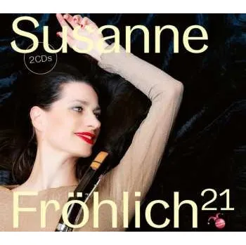 Zahraniční hudba 2CD Susanne Fröhlich: Susanne Fröhlich 21 2019