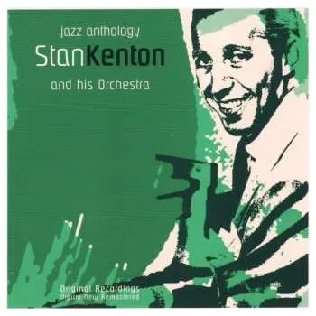 Zahraniční hudba CD Stan Kenton And His Orchestra: Jazz Anthology 2012