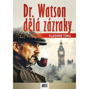 Kniha Dr. Watson dělá zázraky [E-kniha] - Vladimír Tůma