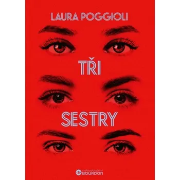 Umění Tři sestry Laura Poggioli