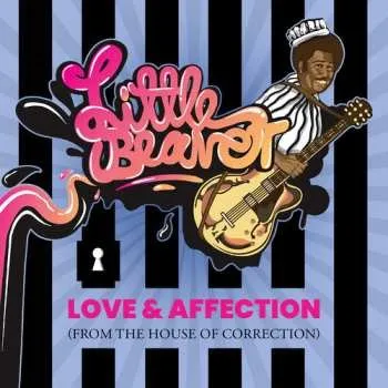 Zahraniční hudba CD Little Beaver: Love & Affection (from The House Of Correction) 2022
