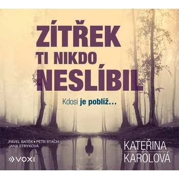 Zítřek ti nikdo neslíbil (aud... Kateřina Karolová