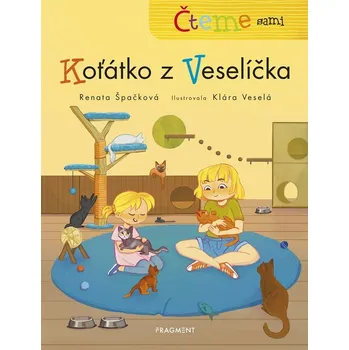 Pohádka Čteme sami – Koťátko z Veselíčka - Renata Špačková