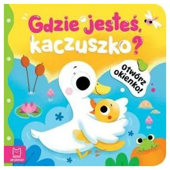 První čtění Gdzie jesteś, kaczuszko?. Otwórz okienko! - Anna Podgórska