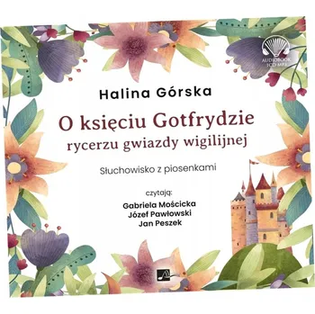 Umění O księciu Gotfrydzie rycerzu Gwiazdy Wigilijnej Halina Górska